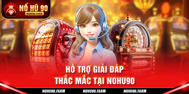 Chuyên mục giải đáp các thắc mắc về dịch vụ tại Nohu90