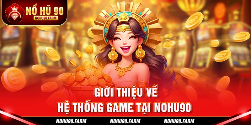 Giới thiệu hệ thống game đẳng cấp tại Nohu90